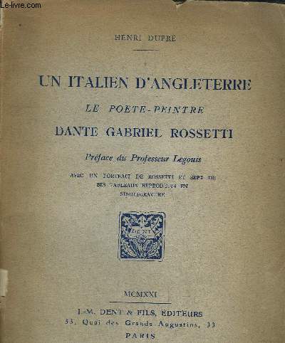 UN ITALIEN D'ANGLETERRE - LE POETE-PEINTRE - DANTE GABRIEL ROSSETTI