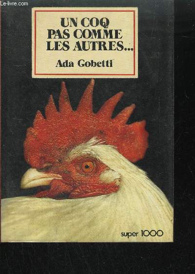 UN COQ PAS COMME LES AUTRES... / COLLECTION SUPER 1000 N 146