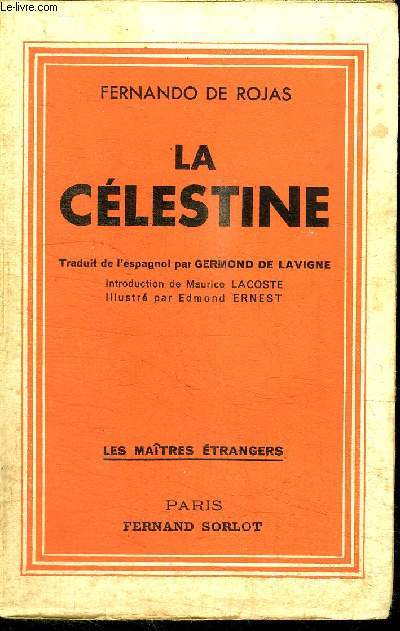 LA CELESTINE - TRAGI-COMEDIE DE CALIXTE ET MELIBEE / COLLECTION LES MATRES ETRANGERS