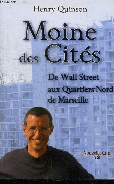 MOINE DES CITES - DE WALL STREET AUX QUARTIERS-NORD DE MARSEILLE - 4e edition