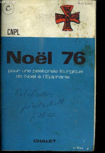 NOEL 76 POUR UNE PASTORALE LITURGIQUE DE NOEL A L'EPIPHANIE