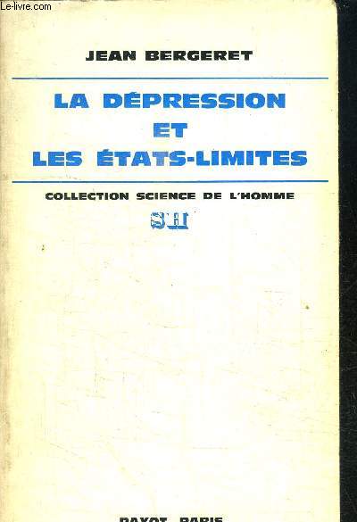 LA DEPRESSION ET LES ETATS-LIMITES / COLLECTION SCIENCE DE L'HOMME