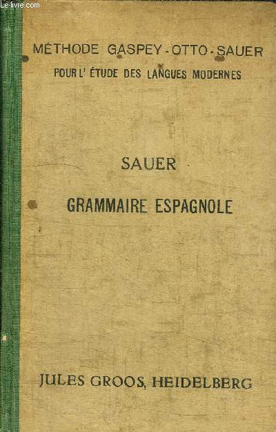 GRAMMAIRE ESPAGNOLE - METHODE GASPEY-OTTO-SAUER