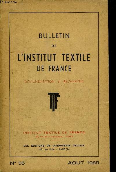 BULLETIN DE L'INSTITUT TEXTILE DE FRANCE - DOCUMENTATION ET RECHERCHE - N55 AOUT 1955