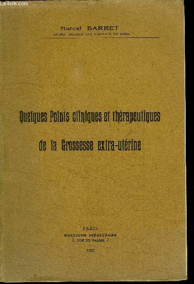 QUELQUES POINTS CLINIQUES ET THERAPEUTIQUES DE LA GROSSESSE EXTRA-UTERINE