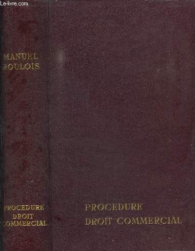 MANUEL MNEMOTECHNIQUE POUR L'ETUDE DU DROIT ET SON APPLICATION A LA PRATIQUE NOTARIALE - III - PROCEDURE CIVILE DROIT COMMERCIAL - 11e EDITION