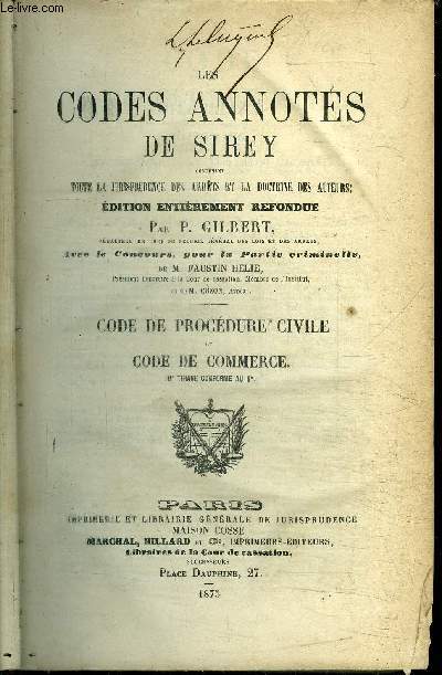 LES CODES ANNOTES DE SIREY CONTENANT TOUTE LA JURISPRUDENCE DES ARRETS ET DOCTRINE DES AUTEURS - CODE DE LA PROCEDURE CIVILE ET CODE DE COMMERCE