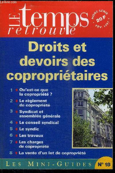 LE TEMPS RETROUVE - LES MINI-GUIDES N18 - FEVRIER 1997 - DROITS ET DEVOIRS DES COPROPRIETAIRES