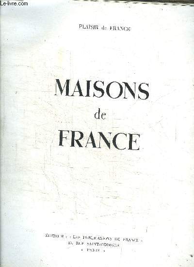 MAISONS DE FRANCE / PLAISIR DE FRANCE