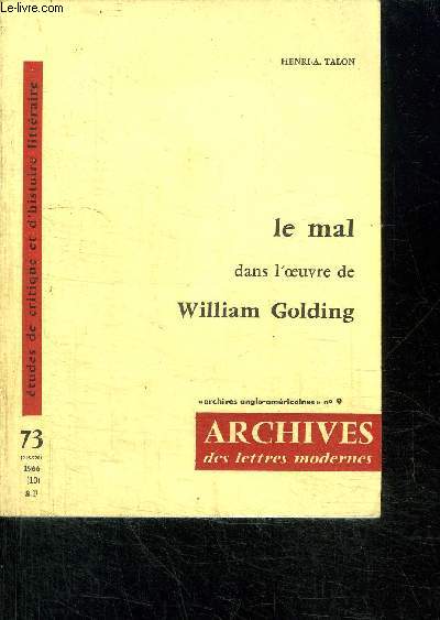 LE MAL DANS L'OEUVRE DE WILLIAM GOLDING / ARCHIVES DES LETTRES MODERNES N73