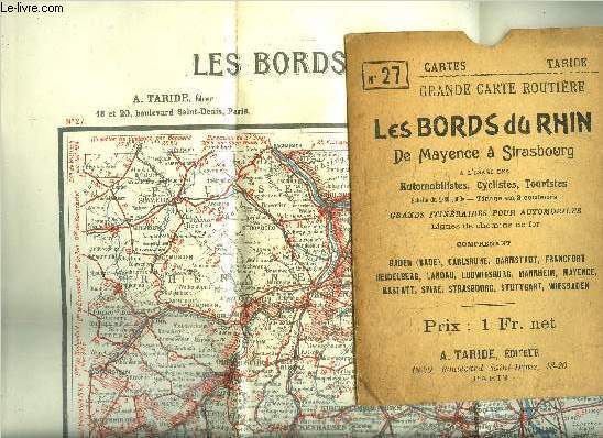 CARTE ROUTIERE - N27 - LES BORDS DU RHIN DE MAYENCE A STRASBOURG A L'USAGE DES AUTOMOBILISTES, CYCLISTES, TOURISTES - ECHELLE DU 1/350.000