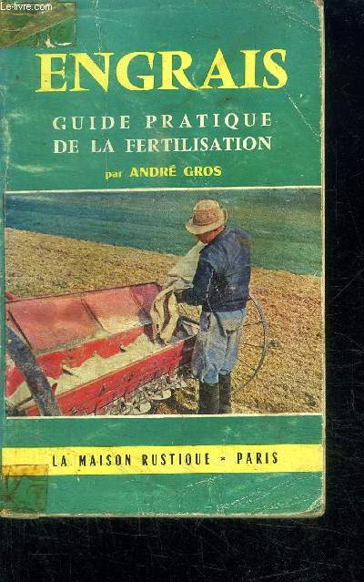 ENGRAIS - GUIDE PRATIQUE DE LA FERTILISATION