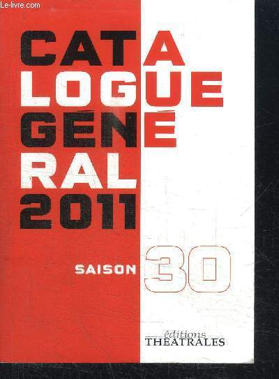 CATALOGUE GENERAL 2011 - SAISON 30