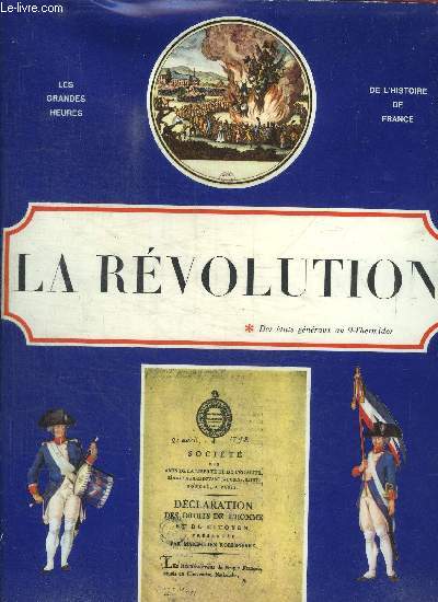 LA REVOLUTION TOME 1 DES ETATS GENERAUX AU 9 THERMIDOR / COLLECTION LES GRANDES HEURES DE L'HISTOIRE DE FRANCE