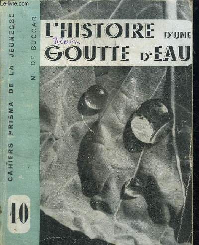 L'HISTOIRE D'UNE GOUTTE D'EAU / CAHIERS PRISMA DE LA JEUNESSE N10