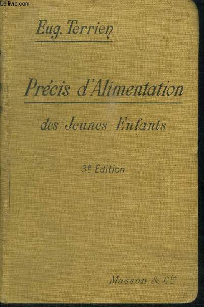 PRECIS D'ALIMENTATION DES JEUNES ENFANTS (ETAT NORMAL - ETATS PATHOLOGIQUES) - 3EME EDITION