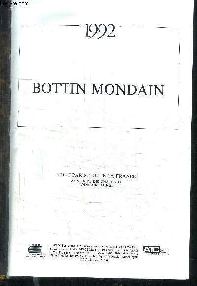 BOTTIN MONDAIN 1992 - TOUT PARIS, TOUTE LA FRANCE - ANNUAIRE DES CHATEAUX - ANNUAIRE EHRET