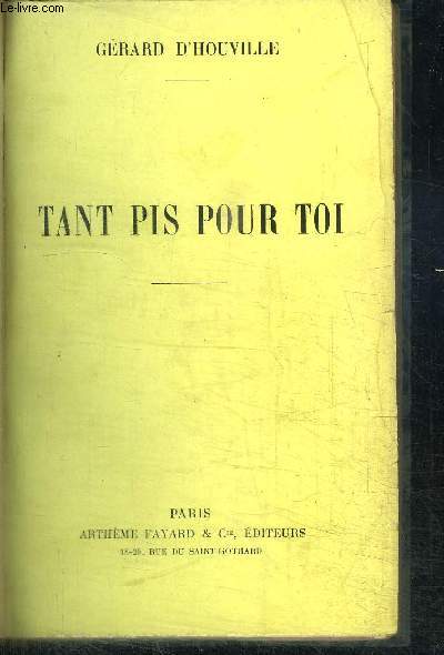 TANT PIS POUR TOI