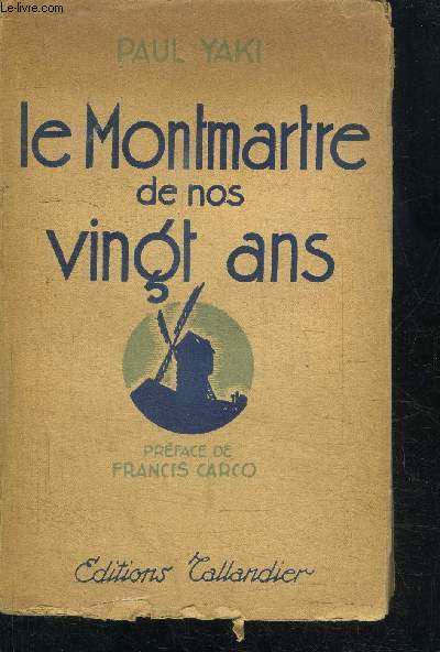 LE MONTMARTRE DE NOS VINGT ANS