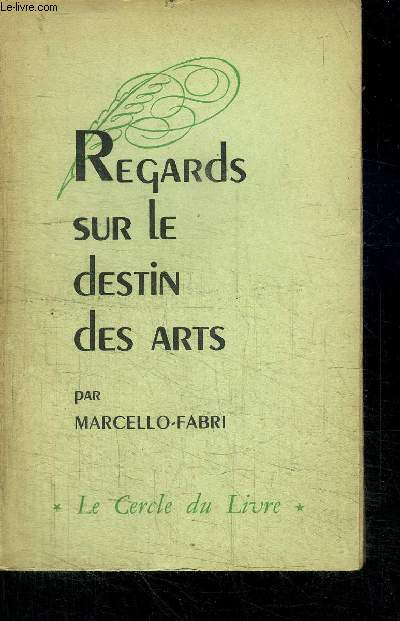 REGARDS SUR LE DESTIN DES ARTS