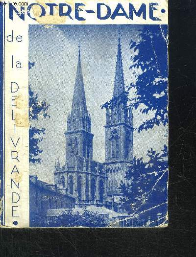 UN ANTIQUE PELERINAGE - NOTRE DAME DE LA DELIVRANDE