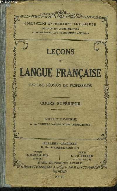 LECONS DE LANGUE FRANCAISE - COURS SUPERIEUR / COLLECTION D'OUVRAGE CLASSIQUES N70 - EDITION CONFORME A LA NOUVELLE NOMENCLATURE GRAMMATICALE