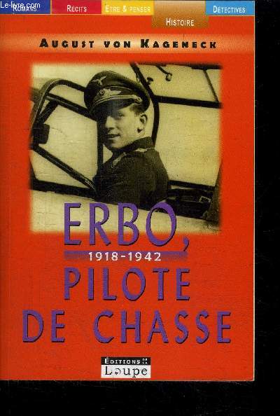 ERBO, PILOTE DE CHASSE 1918-1942