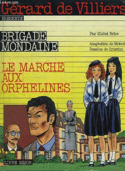 BRIGADE MONDAINE - LE MARCHE AUX ORPHELINES / COLLECTION GERARD DE VILLIERS
