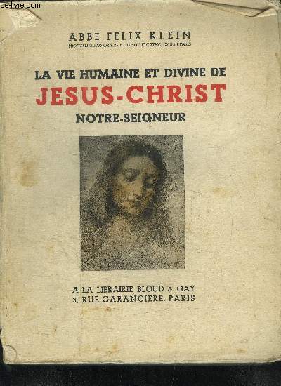 LA VIE HUMAINE ET DIVINE DE JESUS-CHRIST NOTRE SEIGNEUR