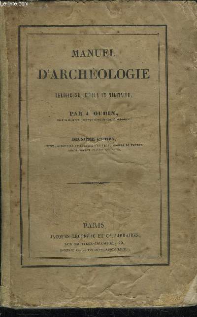 MANUEL D'ARCHEOLOGIE RELIGIEUSE, CIVILE ET MILITAIRE - 2e EDITION