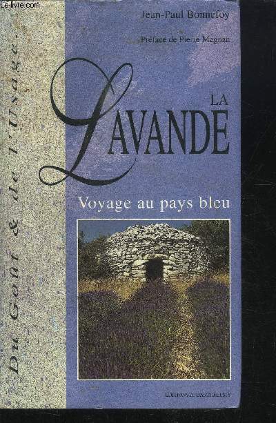 LA LAVANDE VOYAGE AU PAYS BLEU- DU GOUT ET DE L'USAGE