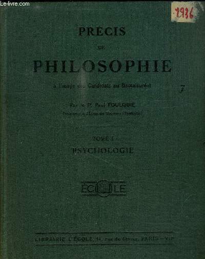 PRECIS DE PHILOSOPHIE A L'USAGE DES CANDIDATS AU BACCALAUREAT - TOME 1 PSYCHOLOGIE