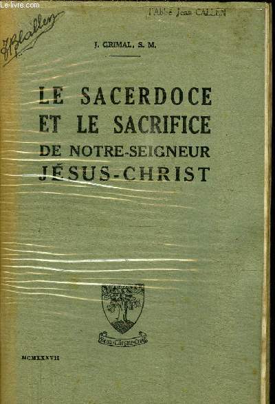 LE SACERDOCE ET LE SACRIFICE DE NOTRE SEIGNEUR JESUS CHRIST