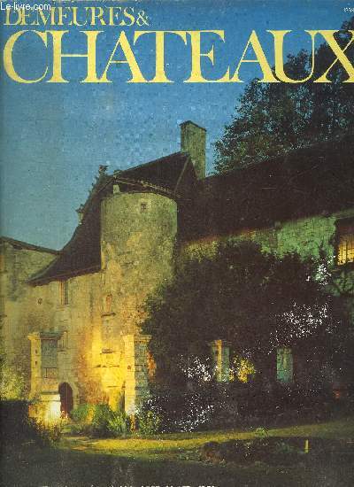 DEMEURES & CHATEAUX N21 ETE (JUIN) 1983