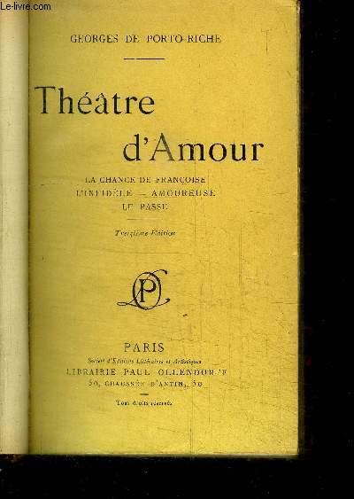 THEATRE D'AMOUR / La Chance de Franoise - L'infidle - Amoureuse - Le pass / 13e EDITION