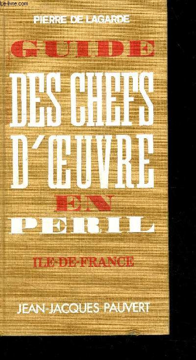 GUIDE DES CHEFS D'OEUVRE EN PERIL - ILE-DE-FRANCE