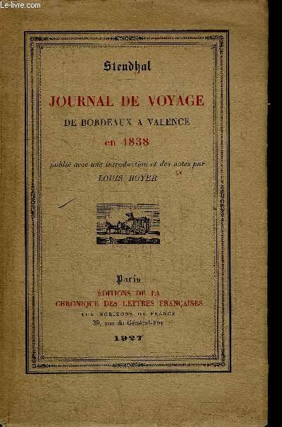 JOURNAL DE VOYAGE DE BORDEAUX A VALENCE EN 1838