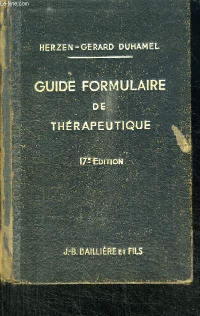 GUIDE FORMULAIRE DE THERAPEUTIQUE / 17e Edition