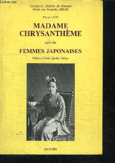 MADAME CHRYSANTHEME + FEMMES JAPONAISES