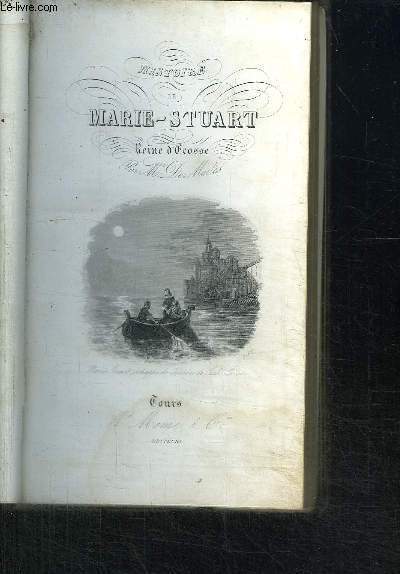 HISTOIRE DE MARIE STUARTS - REINE D'ECOSSE / 3e EDITION