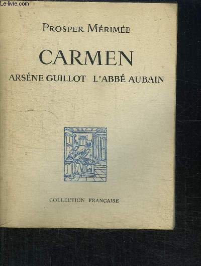 CARMEN - ARSENE GUILLOT - ABBE AUBAIN