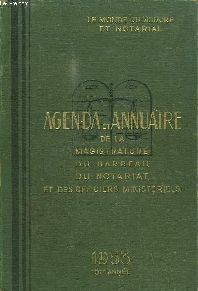 AGENDA ET ANNUAIRE DE LA MAGISTRATURE DU BARREAU DU NOTARIAT ET DES OFFICES MINISTERIELS - 1953