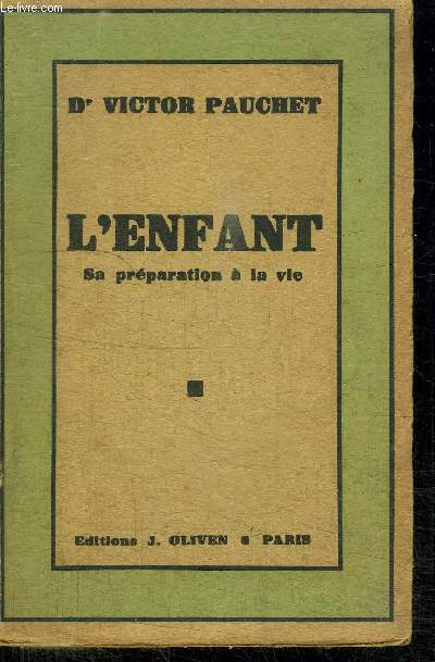 L'ENFANT - SA PREPARATION A LA VIE