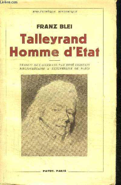TALLEYRAND HOMME D'ETAT / COLLECTION BIBLIOTHEQUE HISTORIQUE
