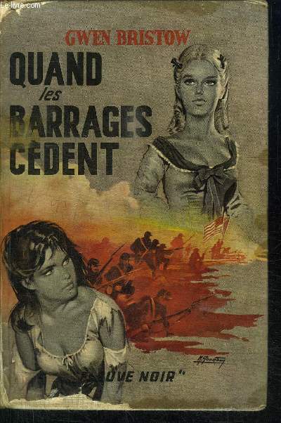 QUAND LES BARRAGES CEDENT