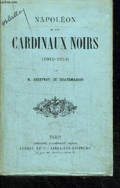 NAPOLEON ET LES CARDINAUX NOIRS (1810-1814)
