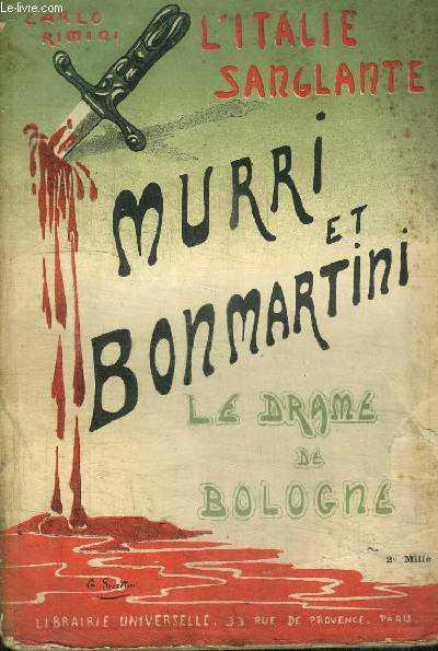MURRI ET BONMARTINI - L'ITALIE SANGLANTE - LE DRAME DE BOLOGNE