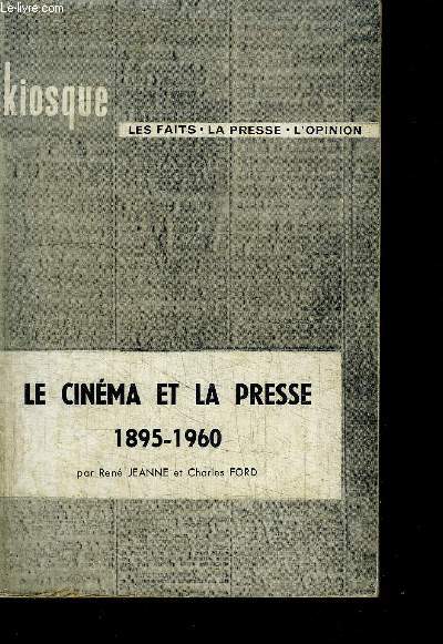 LE CINEMA ET LA PRESSE 1895-1960 / COLLECTION KIOSQUE N14