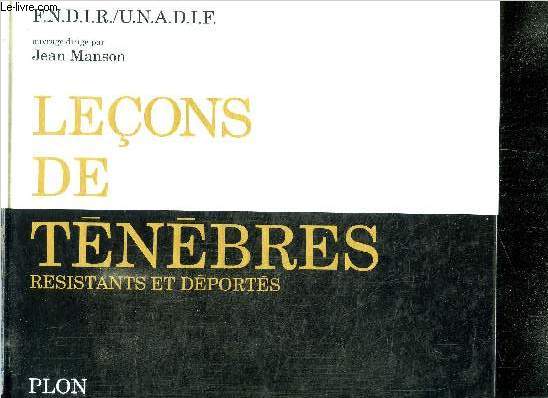 LECONS DE TENEBRES - RESISTANTS ET DEPORTES