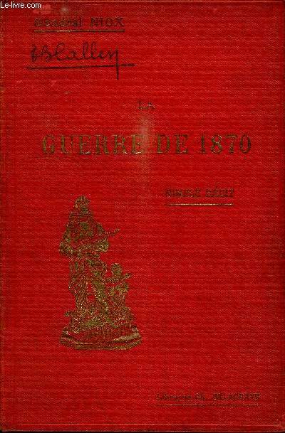 LA GUERRE DE 1870 - SIMPLE RECIT / 2e EDITION